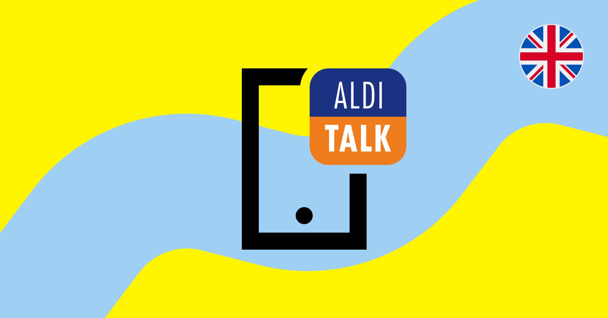 Aldi Talk Großbritannien Roaming 2026: Kosten, Pakete und Alternativen